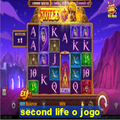 second life o jogo